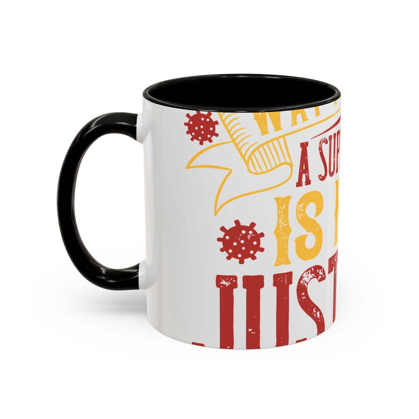 The easiest way to become a superhero is NOW! Just Stay At Home-01 — Accent Mug 11/15oz
