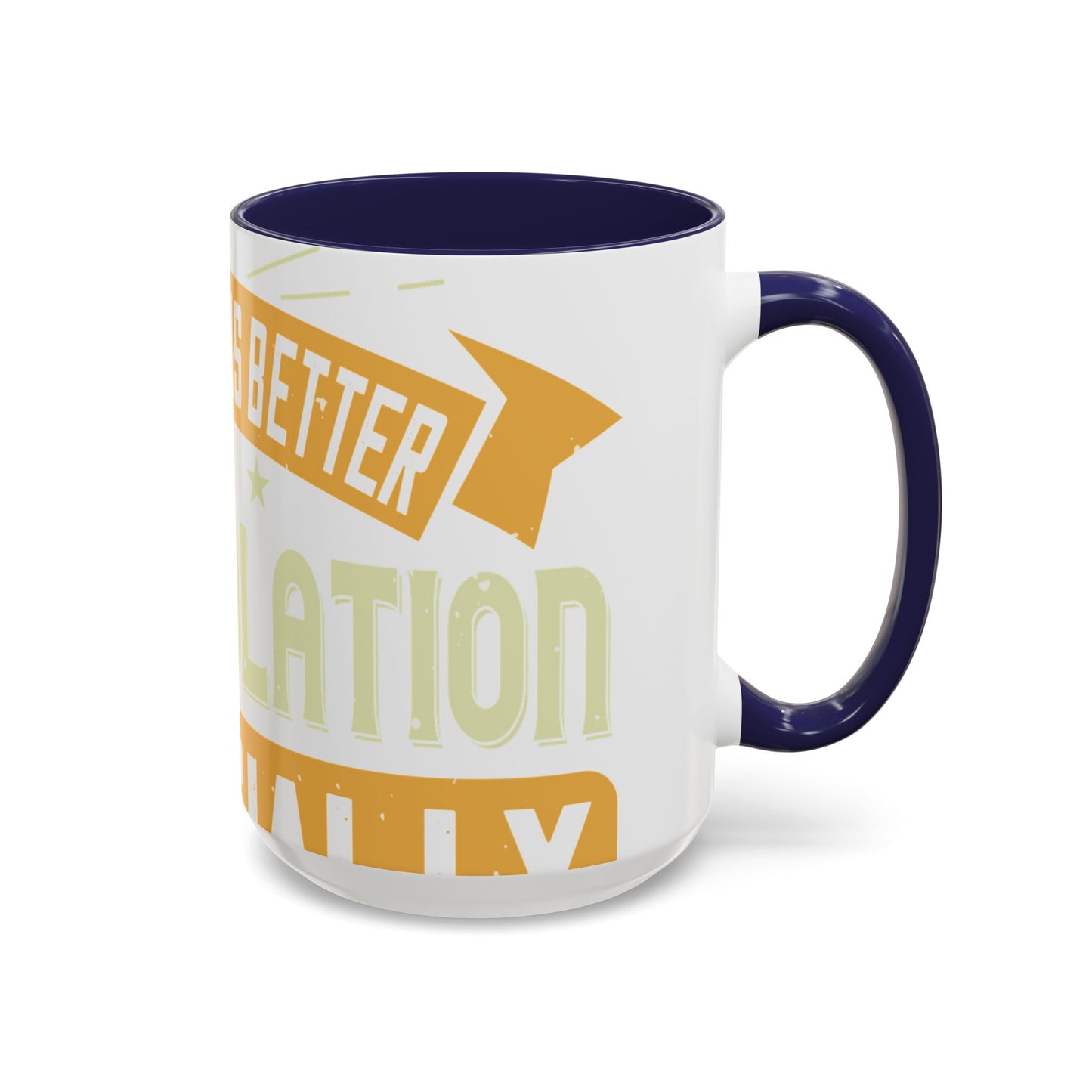 Teamwork is better than isolation, especially for a columnist-01 — Accent Mug 11/15oz