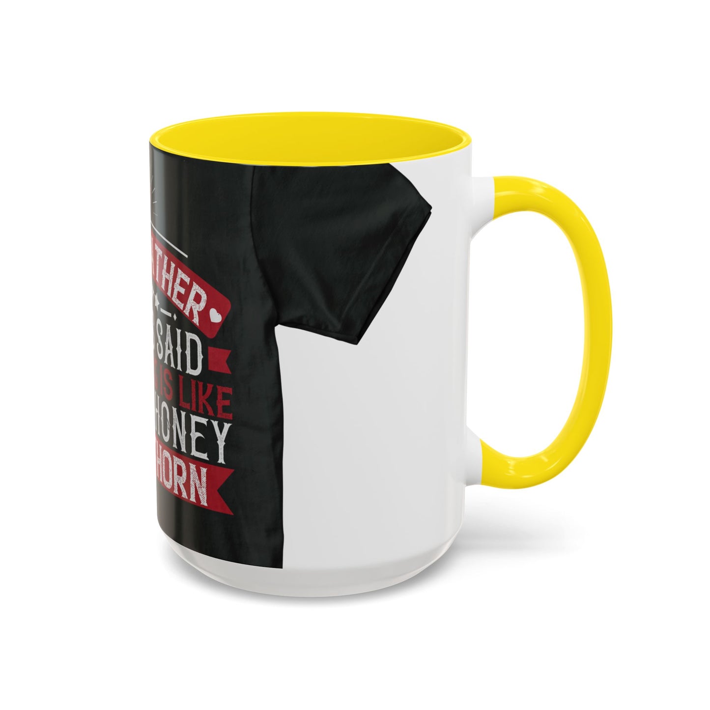 My grandfather always said that living is like licking honey off a thorn-02 — Accent Mug 11/15oz