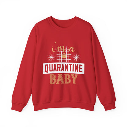 iΓÇÖm quarantine baby-01 — Unisex Heavy Blend Crewneck (G18000)