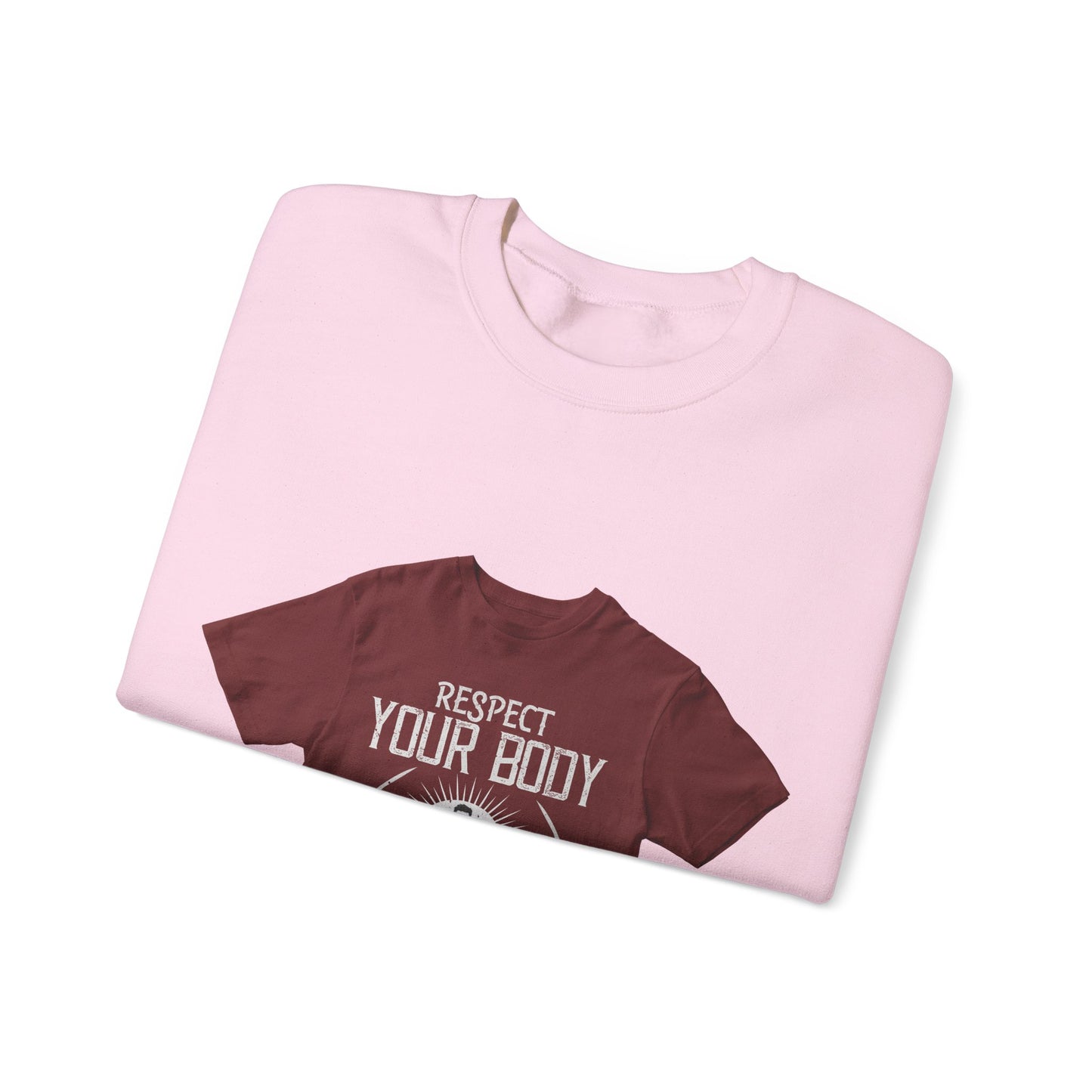 Respect your body. ItΓÇÖs the only one you get — Unisex Heavy Blend Crewneck (G18000)