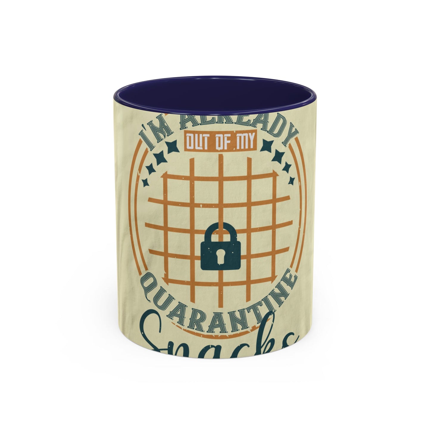 i'm already out of my quarantine snacks — Accent Mug 11/15oz