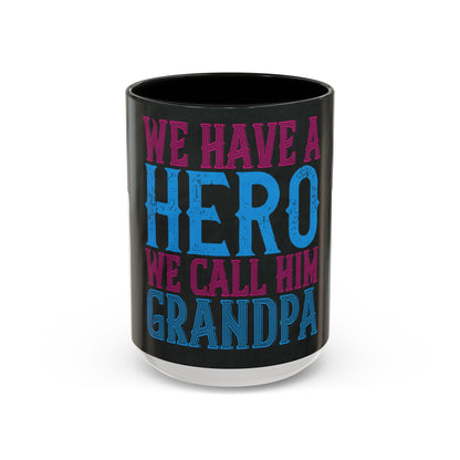 We have a hero, we call him grandpa-02 — Accent Mug 11/15oz