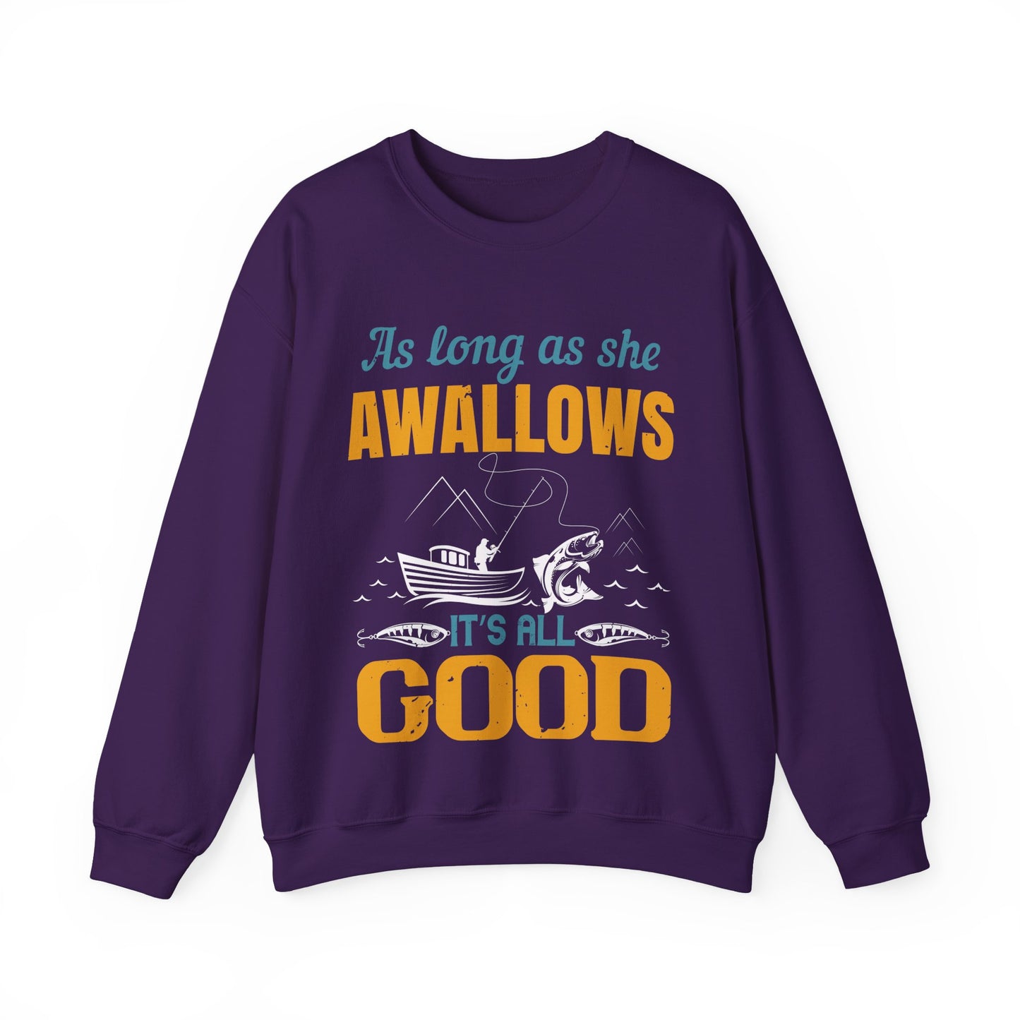 as long as she awallows itΓÇÖs all good-01 — Unisex Heavy Blend Crewneck (G18000)