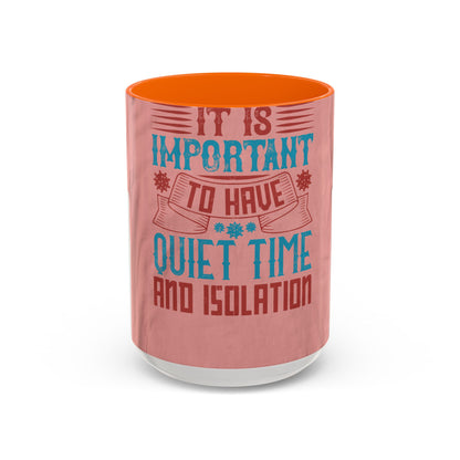 Isolation offered its own form of companionship — Accent Mug 11/15oz