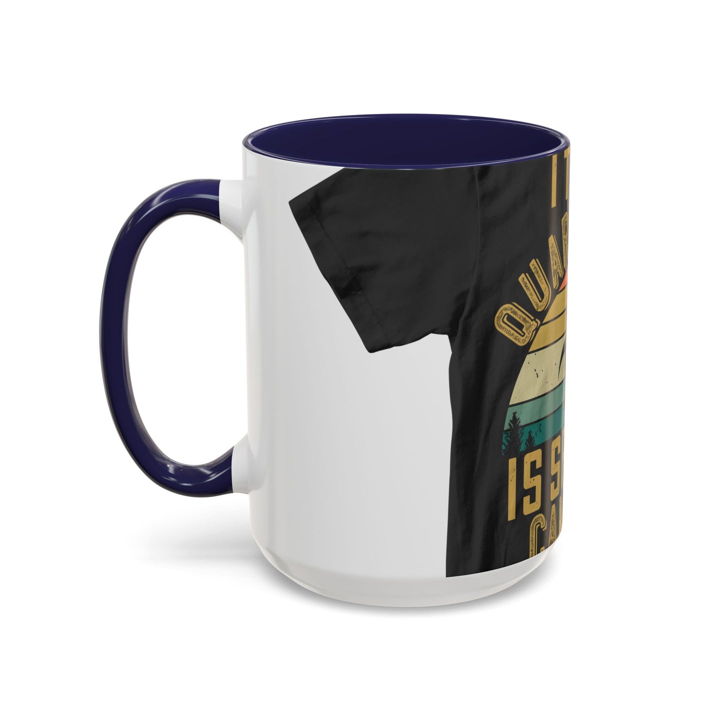 i think quarantine is spelled camping — Accent Mug 11/15oz