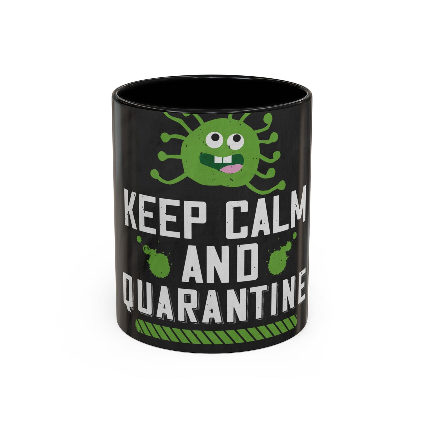 keep calm and quarantine — Accent Mug 11/15oz