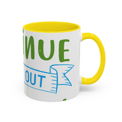 i canΓÇÖt continue to hang out with you-01 — Accent Mug 11/15oz