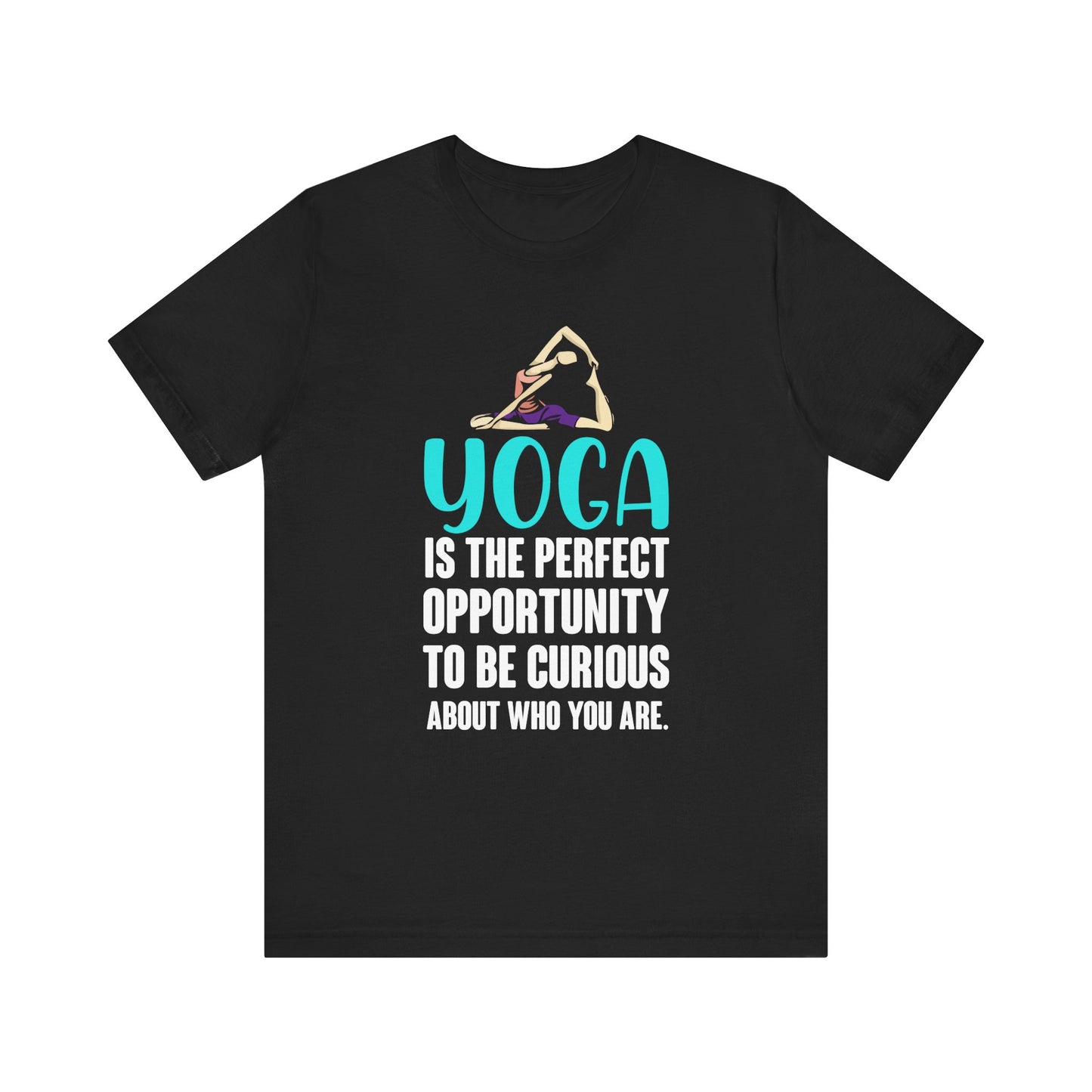 Yoga Is The Perfect Opportunity T-shirt, Yoga Tshirt, Positive Unisex Shirt, Crewneck Shirt, Short Sleeve Tee, Gift for Him, Gift for Her