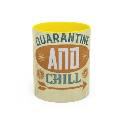 quarantine and chill1 — Accent Mug 11/15oz