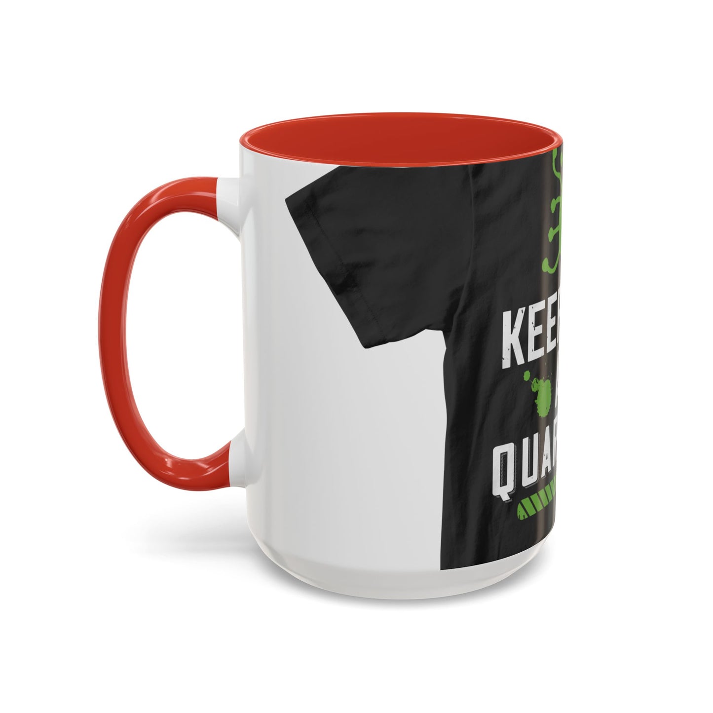keep calm and quarantine — Accent Mug 11/15oz