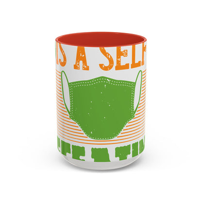 Isolation is a self-defeating dream-01 — Accent Mug 11/15oz