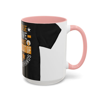 Keep those creative juices flowing. You have a lot of time on your hands! — Accent Mug 11/15oz