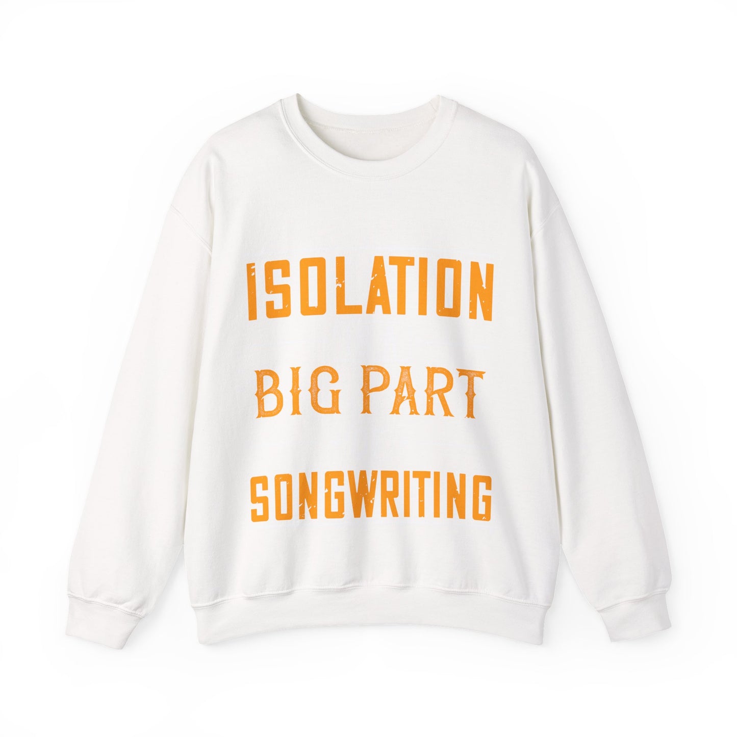 Isolation is a big part of songwriting-01 — Unisex Heavy Blend Crewneck (G18000)