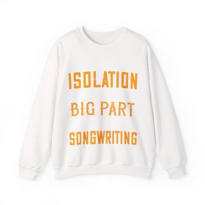 Isolation is a big part of songwriting-01 — Unisex Heavy Blend Crewneck (G18000)