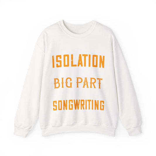 Isolation is a big part of songwriting-01 — Unisex Heavy Blend Crewneck (G18000)