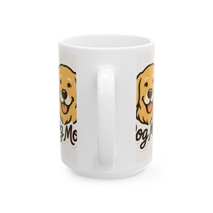 Dog Mom Ceramic Mug | 11oz & 15oz | Perfect Gift for Pet Lovers, Dog Mom Gifts, Coffee Mug, Funny Dog Lover, Animal Lover Mug