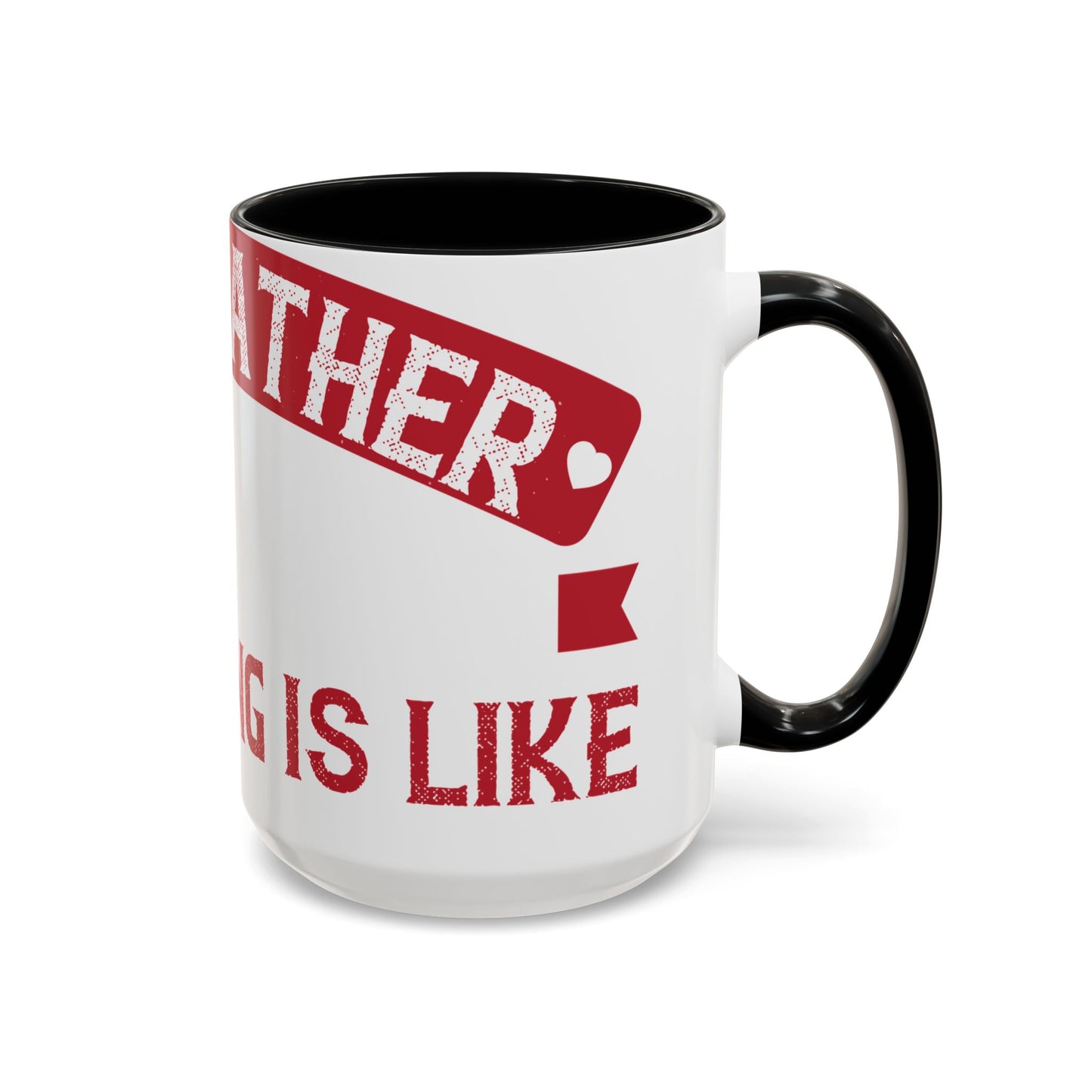 My grandfather always said that living is like licking honey off a thorn-01 — Accent Mug 11/15oz