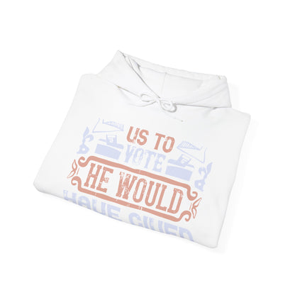 If God wanted us to vote, he would have given us candidates-01 — Unisex Heavy Blend Hoodie (G18500)