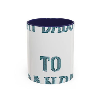 Great dads get promoted to grandpa-2 — Accent Mug 11/15oz