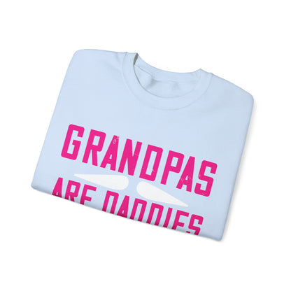 Grandpas are daddies with extra practice-01 — Unisex Heavy Blend Crewneck (G18000)