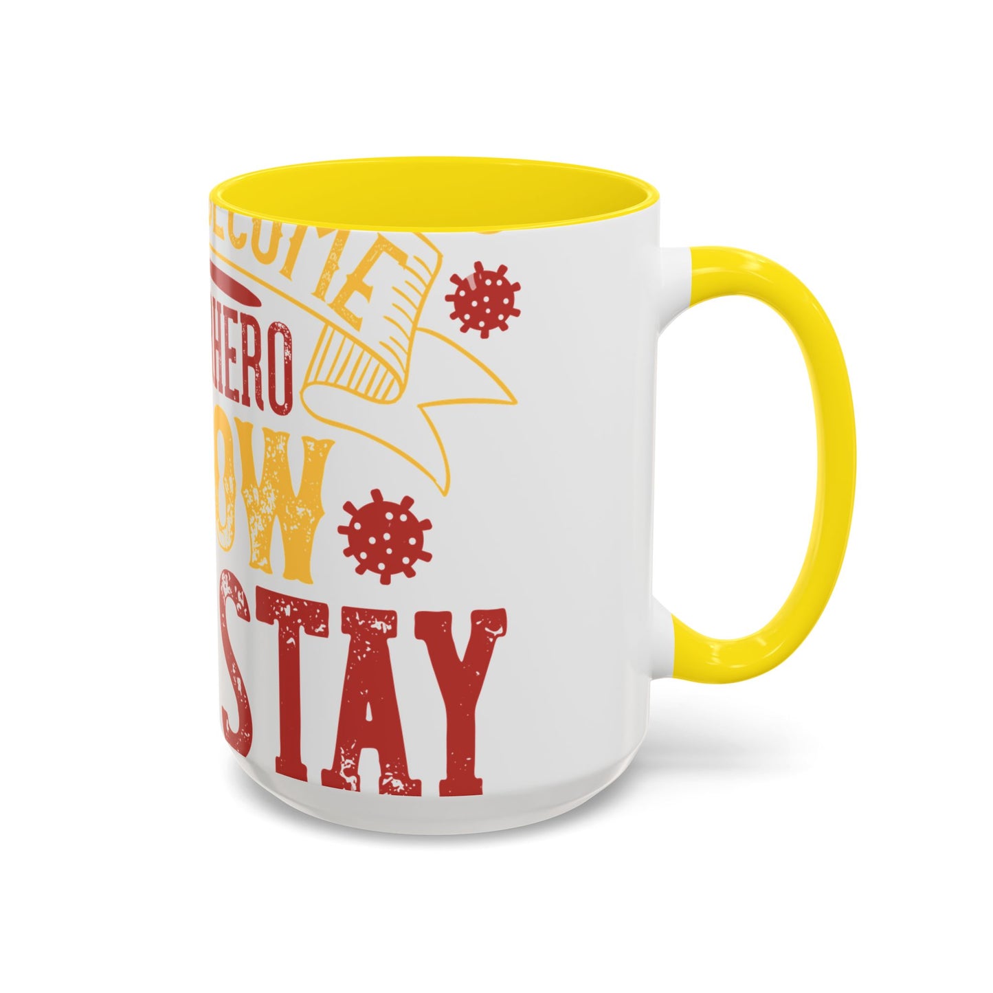 The easiest way to become a superhero is NOW! Just Stay At Home-01 — Accent Mug 11/15oz