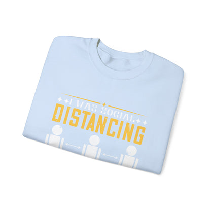 I was social distancing before it was coo-01 — Unisex Heavy Blend Crewneck (G18000)