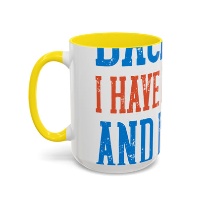 Back off. I have a sister and IΓÇÖm not afraid to use her-01 — Accent Mug 11/15oz