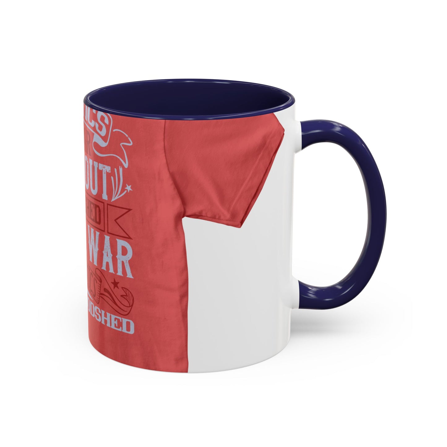 Politics is war without bloodshed, while war is politics with bloodshed — Accent Mug 11/15oz