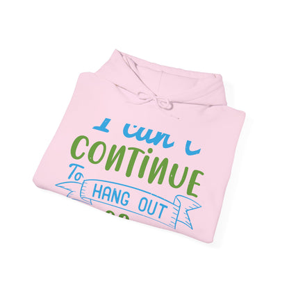 i canΓÇÖt continue to hang out with you-01 — Unisex Heavy Blend Hoodie (G18500)