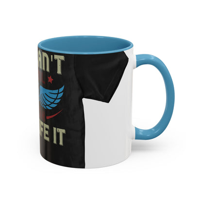 you can't control life you can only life it — Accent Mug 11/15oz