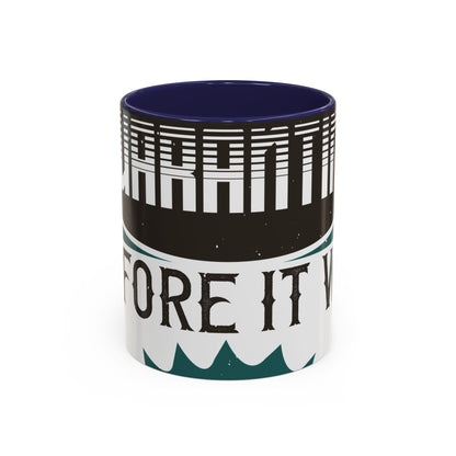 I was self-quarantine before it was cool-01 — Accent Mug 11/15oz