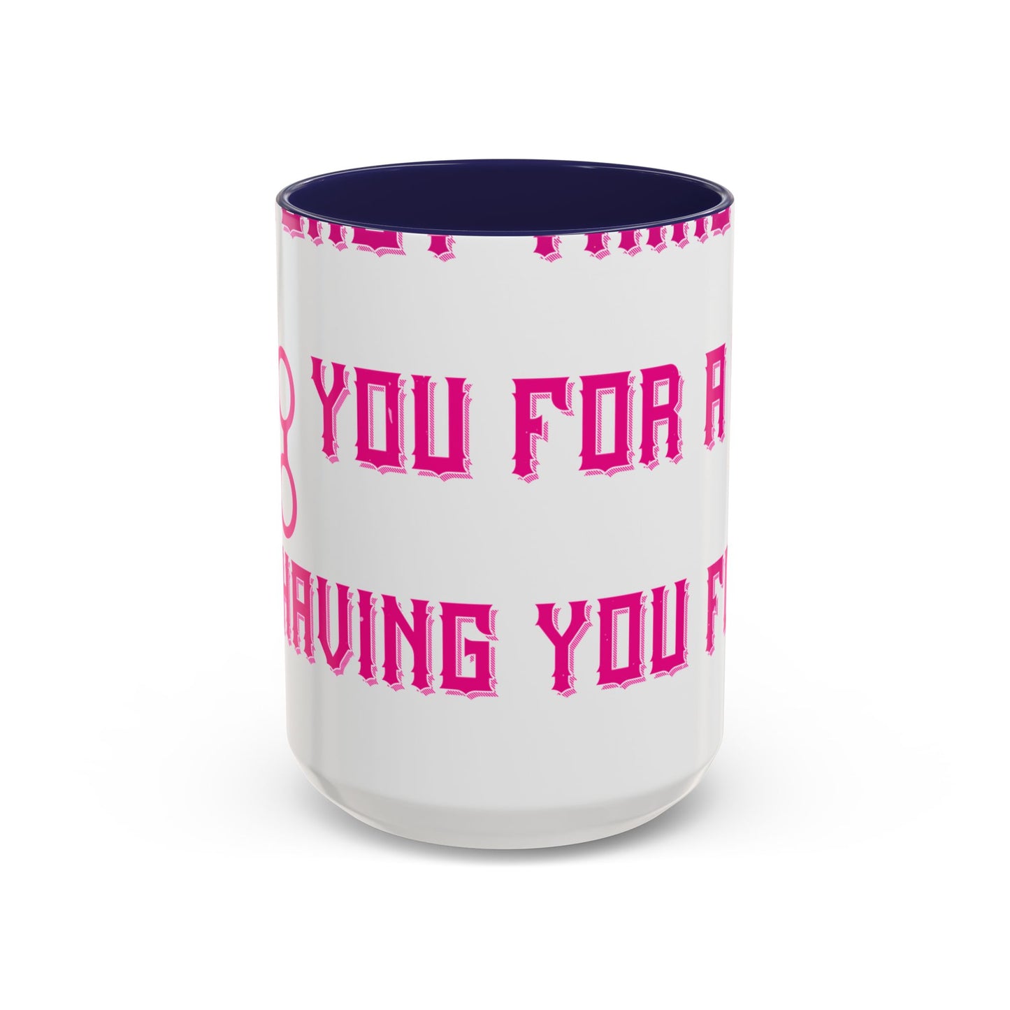 The only thing better than having you for a dad-01 — Accent Mug 11/15oz