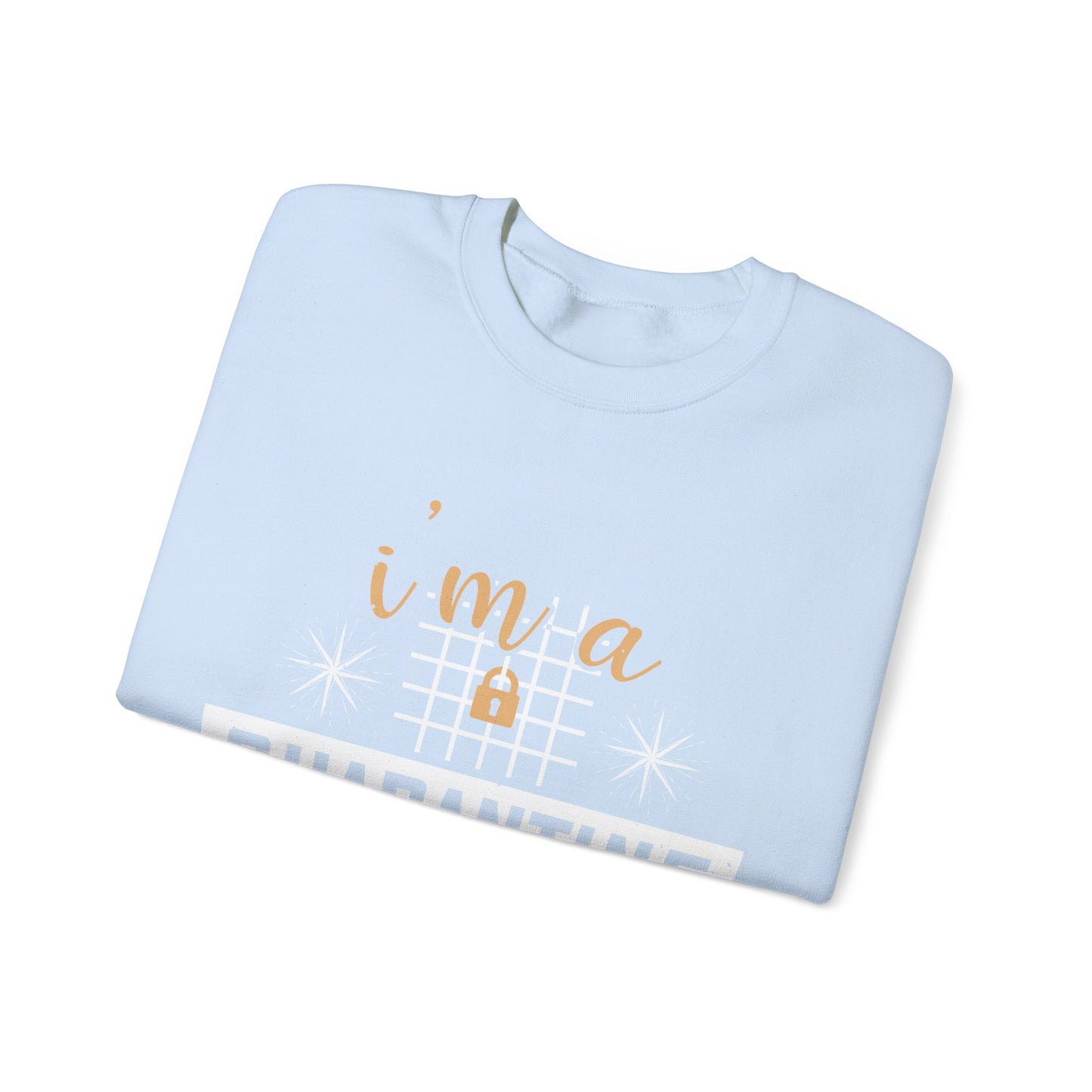 iΓÇÖm quarantine baby-01 — Unisex Heavy Blend Crewneck (G18000)