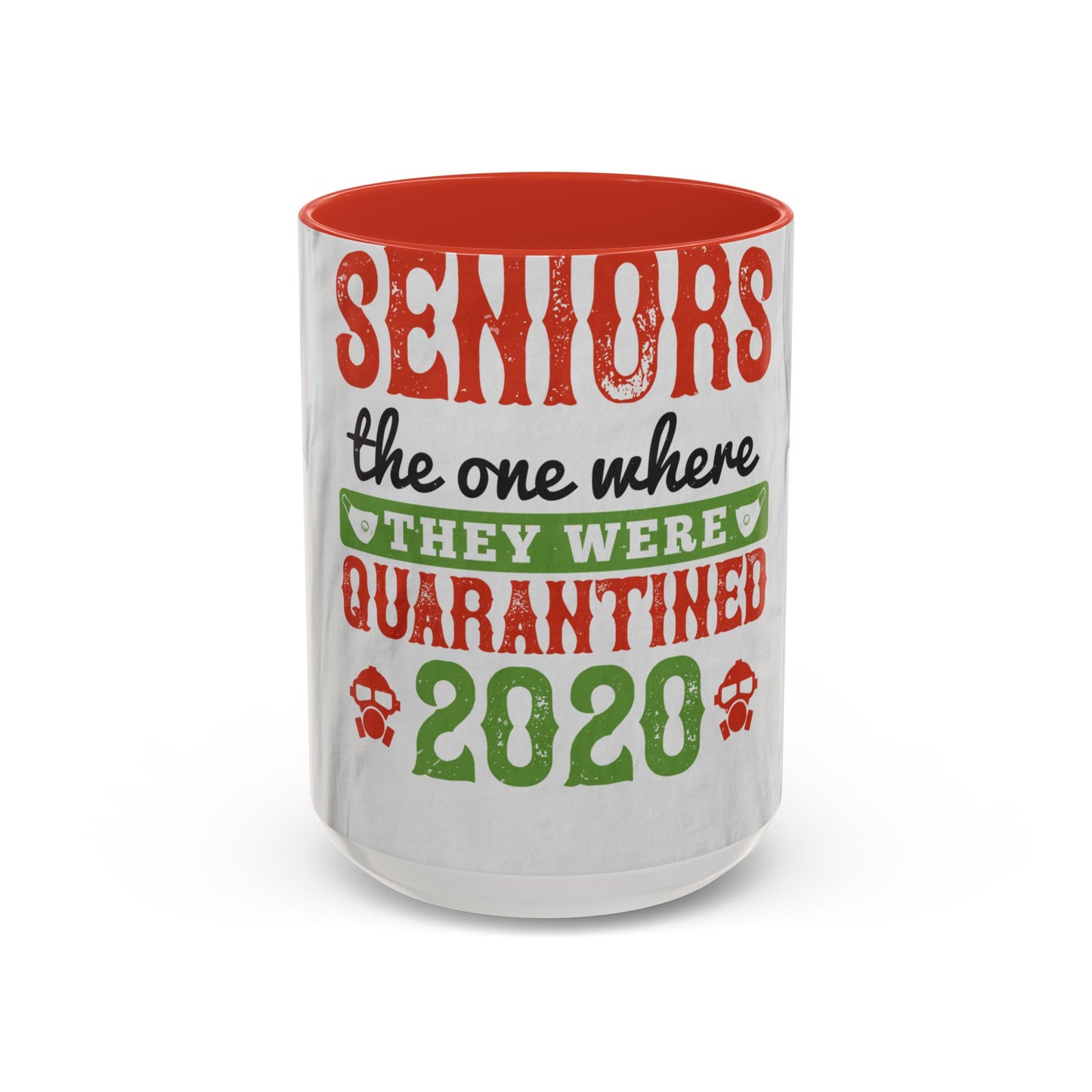 seniors the one where they were quarantined 2020 — Accent Mug 11/15oz