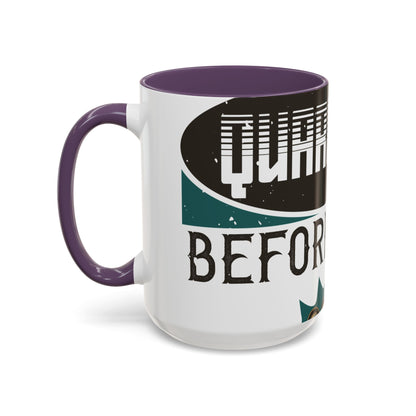 I was self-quarantine before it was cool-01 — Accent Mug 11/15oz