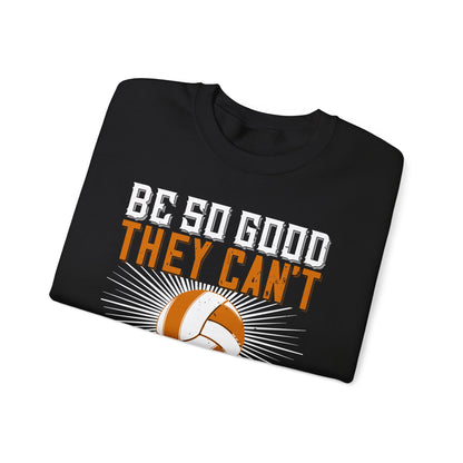 Be so good they canΓÇÖt ignore you-01 — Unisex Heavy Blend Crewneck (G18000)