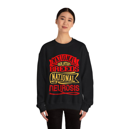 National isolation breeds national neurosis-01 — Unisex Heavy Blend Crewneck (G18000)