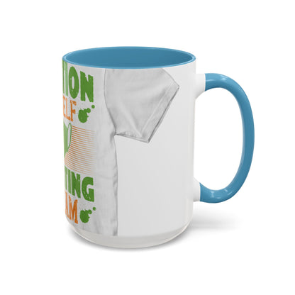 Isolation is a self-defeating dream — Accent Mug 11/15oz