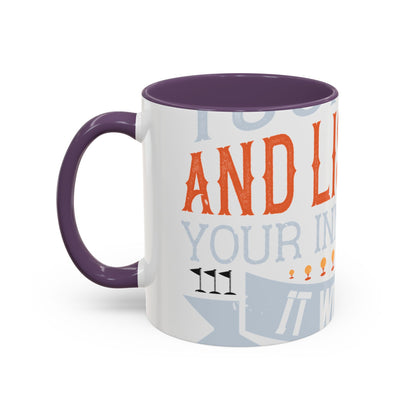 Stay true to yourself and listen to your inner voice. It will lead you to your dream-01 — Accent Mug 11/15oz