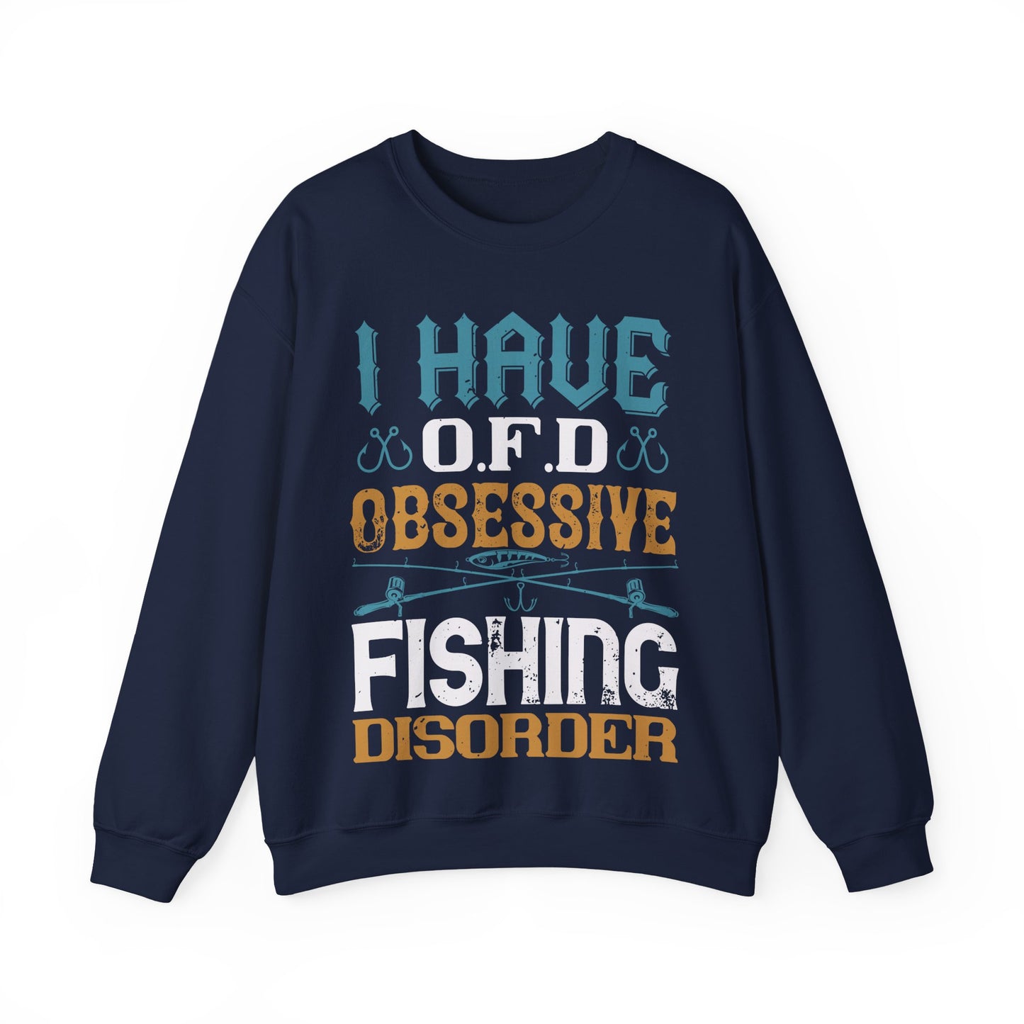 I HAVE O.F.D OBSESSIVE FISHING DISORDER-01 — Unisex Heavy Blend Crewneck (G18000)
