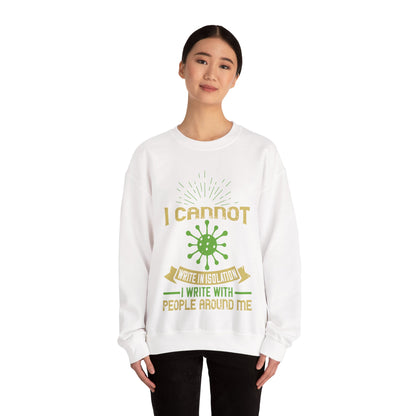 I cannot write in isolation. I write with people around me-01 — Unisex Heavy Blend Crewneck (G18000)