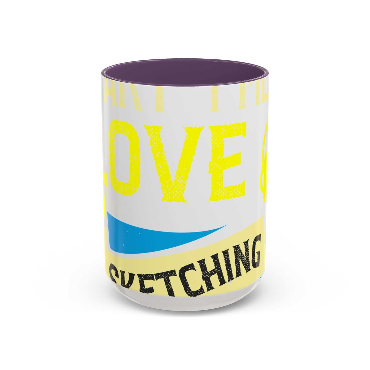 I love all kinds of art. I mean, I love sketching and acting and music-01 — Accent Mug 11/15oz