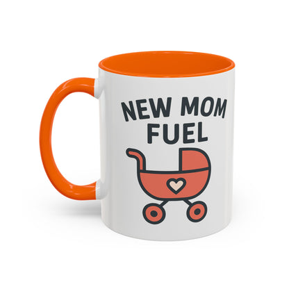 New Mom Fuel Coffee Mug - Cute Mom Gift, Ceramic Coffee Cup, Mommy Essentials, Baby Shower Gift, Parent Life Mug