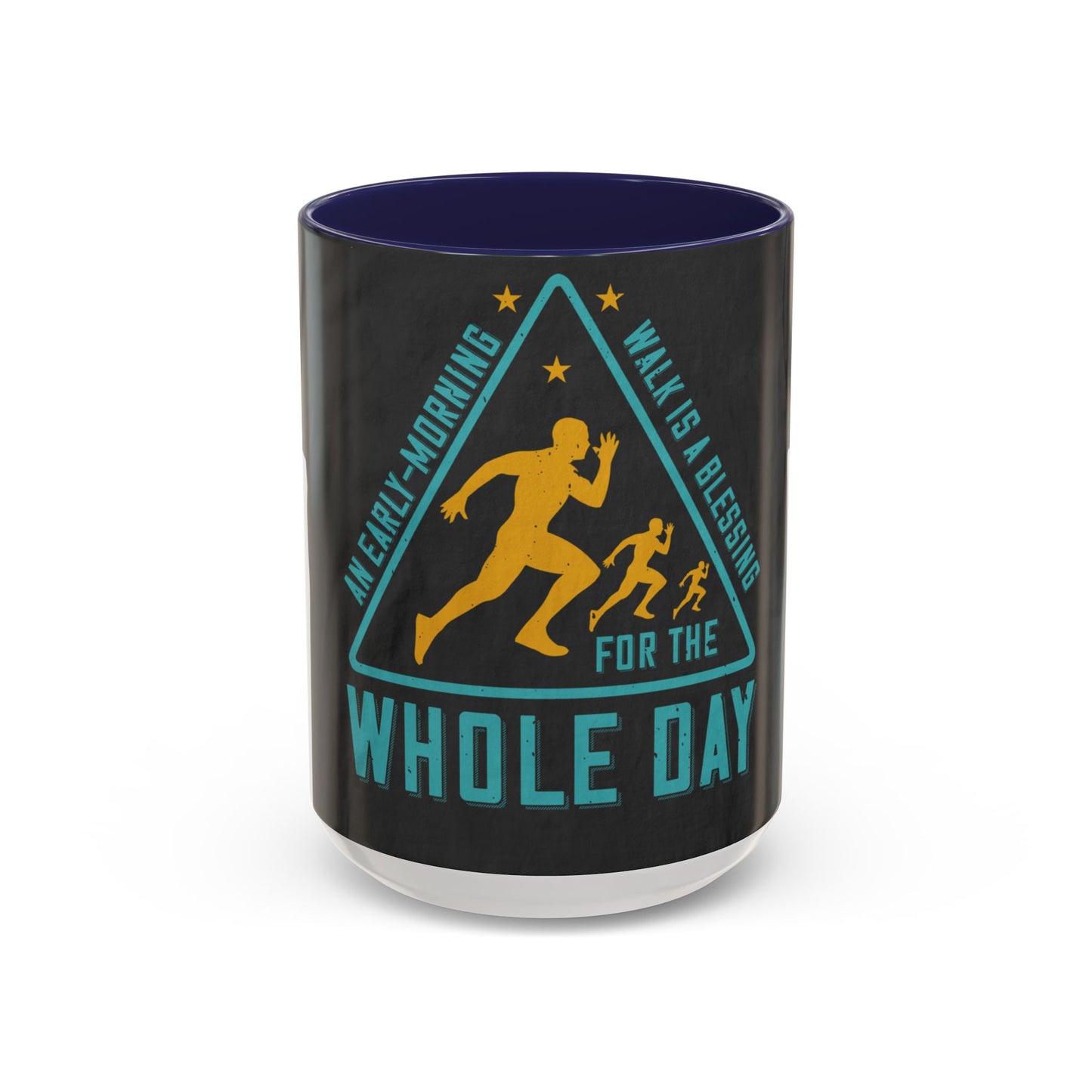 An early-morning walk is a blessing for the whole day-0 — Accent Mug 11/15oz