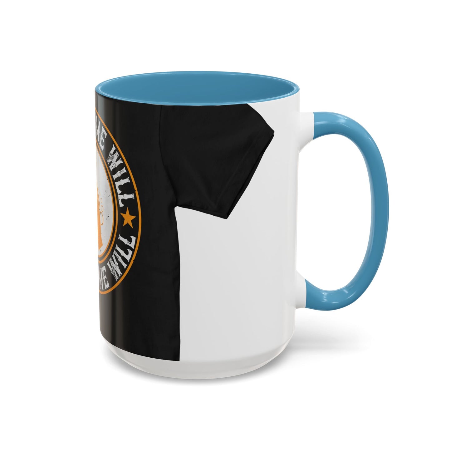 Yaasss Time will heal everything — Accent Mug 11/15oz