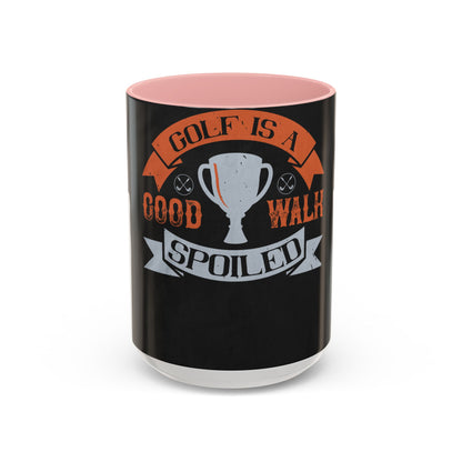 Golf is a good walk spoiled — Accent Mug 11/15oz