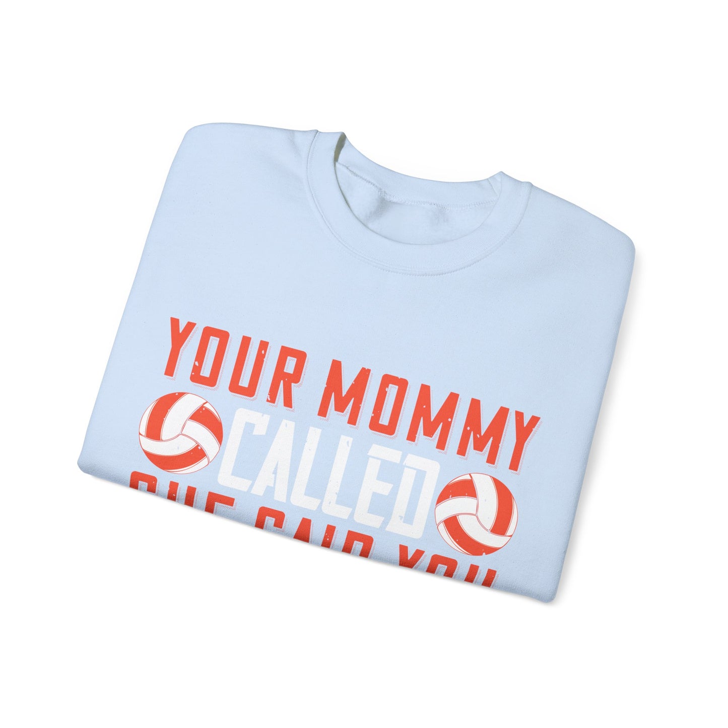 Your mommy called. She said you left your game at home-01 — Unisex Heavy Blend Crewneck (G18000)