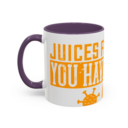 Keep those creative juices flowing. You have a lot of time on your hands!-01 — Accent Mug 11/15oz
