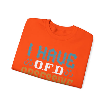 I HAVE O.F.D OBSESSIVE FISHING DISORDER-01 — Unisex Heavy Blend Crewneck (G18000)